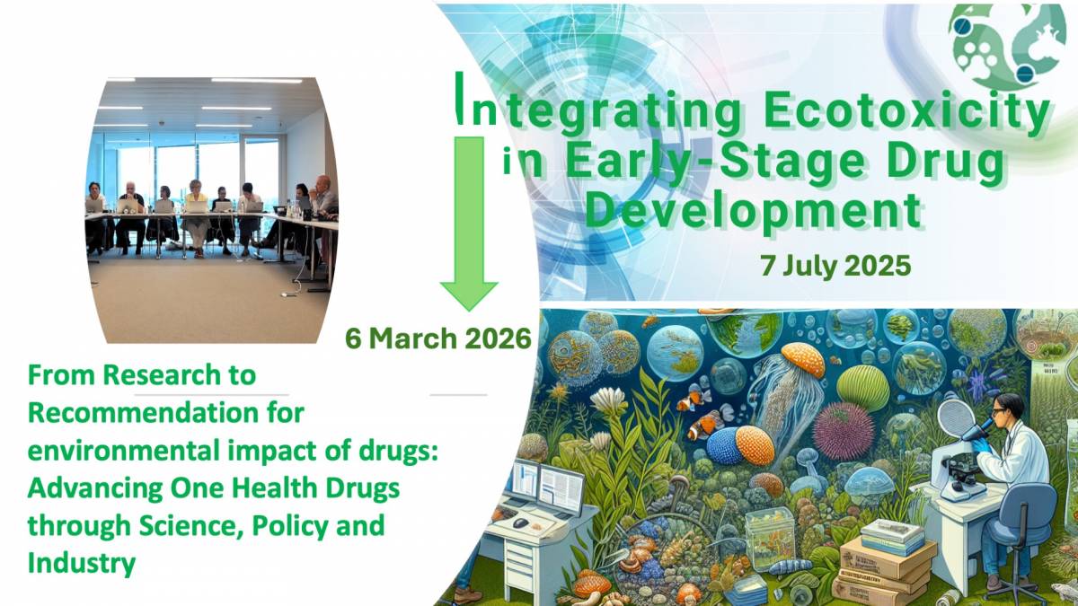 Stakholder meeting - From Research to Recommendation for environmental impact of drugs: Advancing One Health Drugs through Science, Policy and Industry -