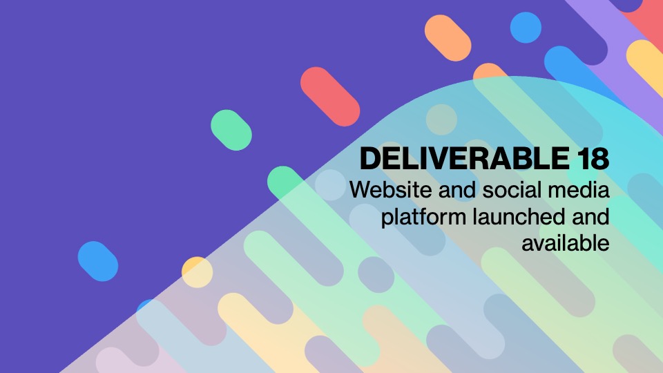 Deliverable 18. Website and social media platform launched and available.